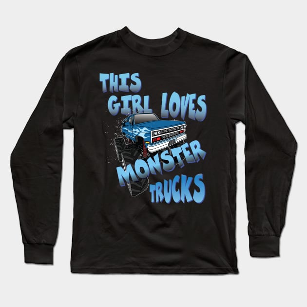 This Girl Loves Monster Trucks Girlfriend Wife Sister Birthday Gift Long Sleeve T-Shirt by Envision Styles